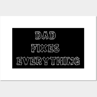 Dad fixes everything Posters and Art